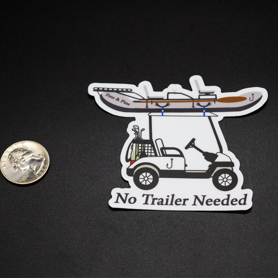 No trailer needed
